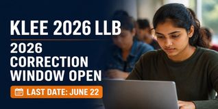 KLEE 2026 LLB Correction Window Open; Check Last Date to Edit Photo and Signature